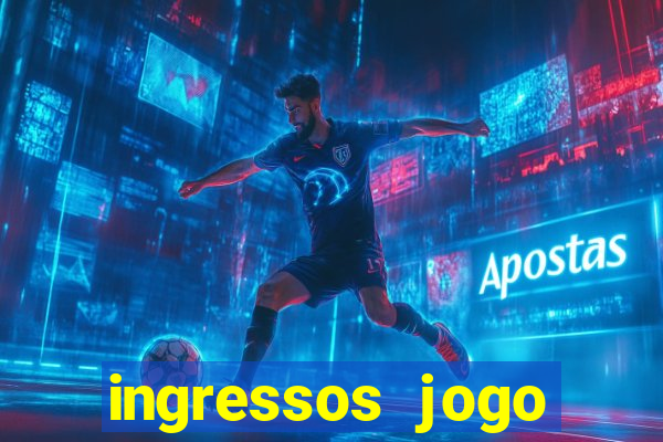 ingressos jogo paris saint germain